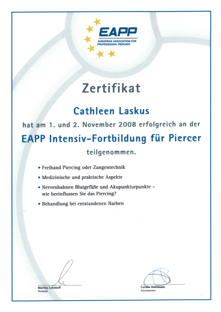 Zertifikatsdokument der European Association for Professional Piercing (EAPP) für Cathleen Laskus, bestätigt am 1. und 2. November 2008, erfolgreiche Teilnahme an einer Fortbildung für Piercer mit Themen wie Freihand Piercing, medizinische Aspekte, N