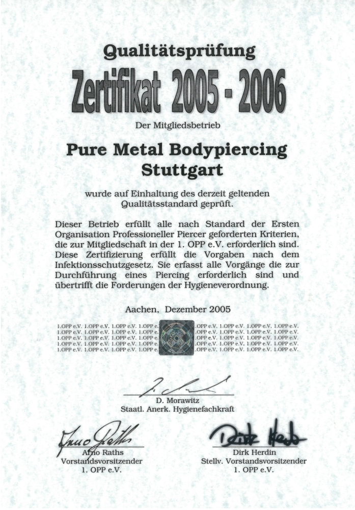 Zertifikat für Qualitätsprüfung im Bereich Bodypiercing, ausgestellt an Pure Metal Bodypiercing Stuttgart, Dezember 2005.
