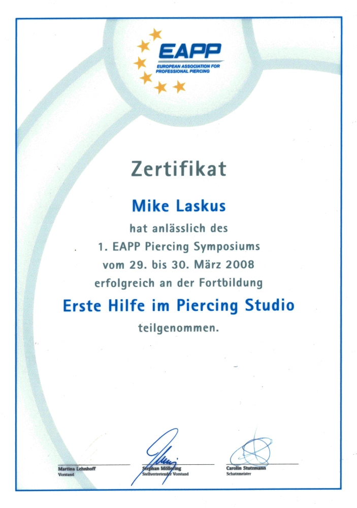 Zertifikat der European Association for Professional Piercing für Mike Laskus, ausgestellt im März 2008, für Teilnahme am Piercing Symposium und Fortbildung im Piercing Studio.