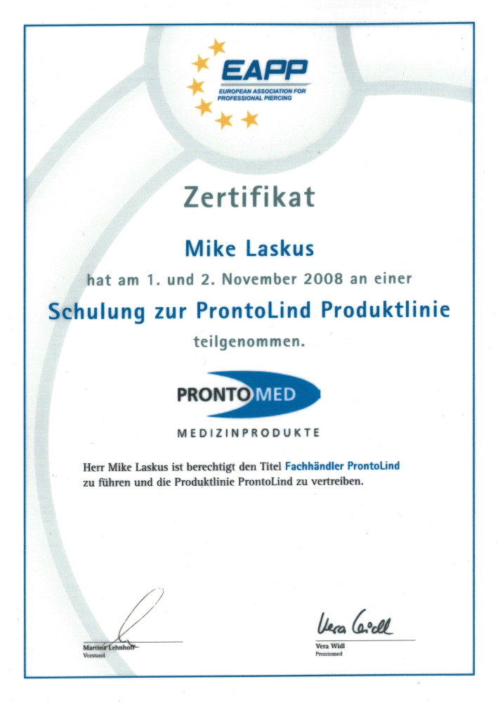 Zertifikat für Mike Laskus vom Europäischen Verband für professionelle Piercings, ausgestellt am 1. und 2. November 2008, für die Teilnahme an einer Schulung zur ProntoLind Produktlinie, mit Unterschriften der Verantwortlichen Marta Lehnhoff und Vera