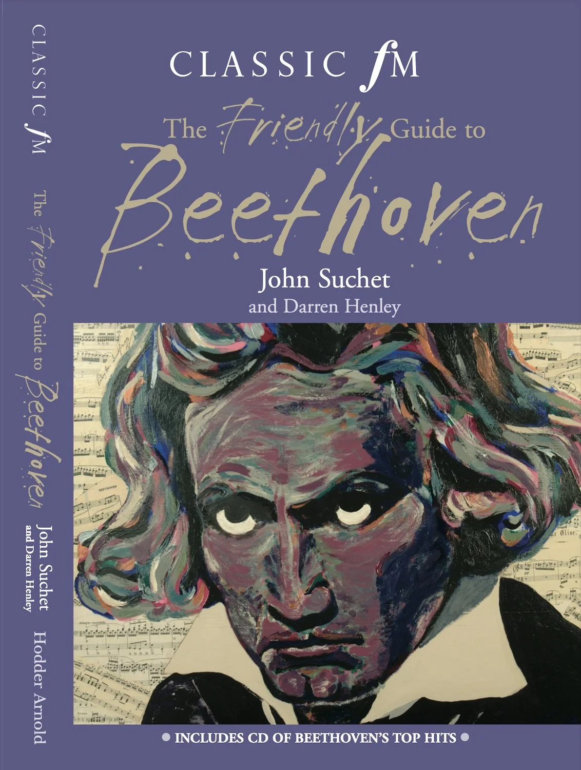 Book cover titled 'The Friendly Guide to Beethoven' by John Suchet and Darren Henley, featuring a colorful painted portrait of Beethoven with musical notes in the background.