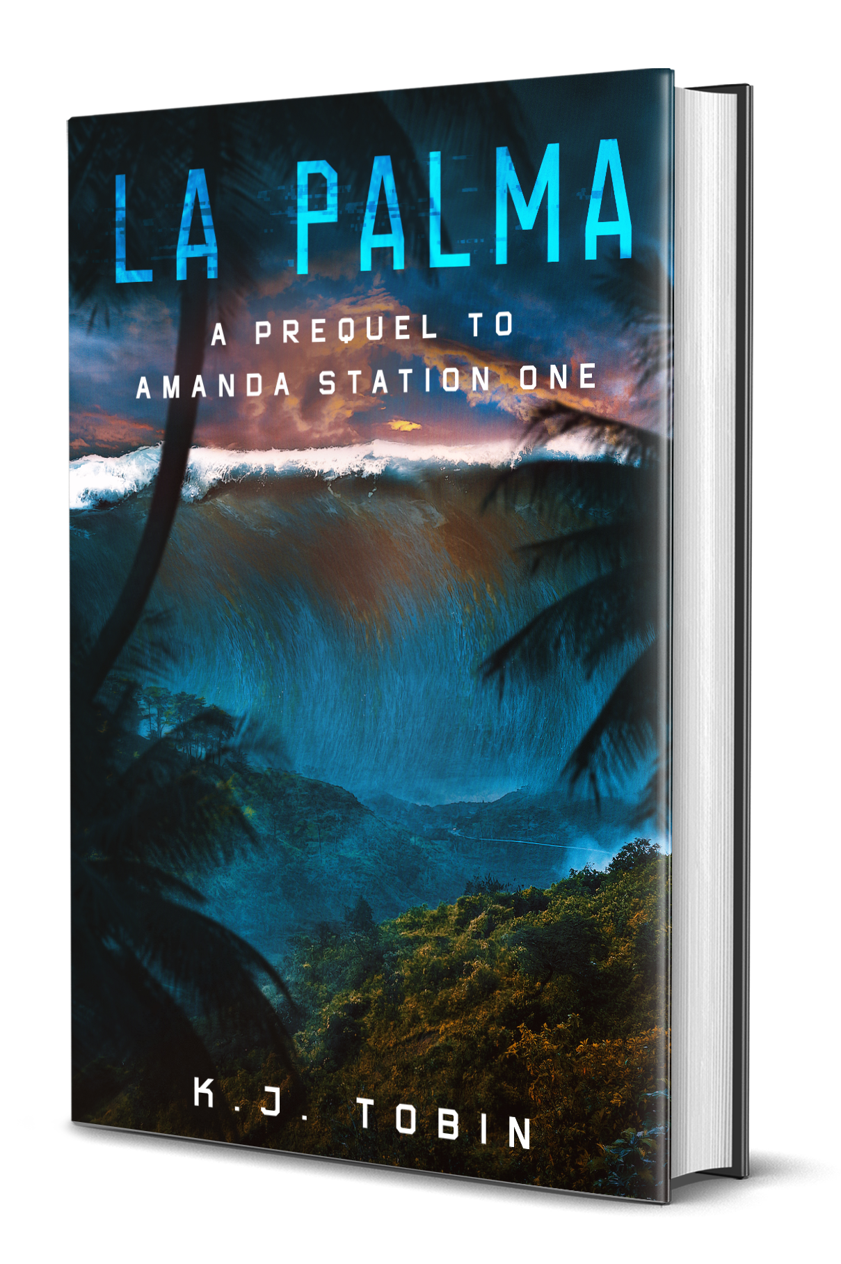 Book cover titled "La Palma: A Prequel to Amanda Station One" by K. J. Tobin featuring a lush landscape with a waterfall, mountains, and tropical trees, with a sunset sky, framed by palm leaves.