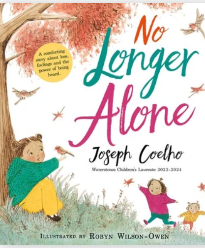 Book cover of "No Longer Alone" by Joseph Coelho, illustrated by Robyn Wilson-Owen. Features children and birds in a tree and grassy area with autumn-colored leaves.