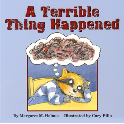 Book cover titled 'A Terrible Thing Happened' by Margaret M. Holmes, illustrated by Cary Pillo, featuring a raccoon with a sad expression lying on a bed and a cloud above with a chaotic scene inside.