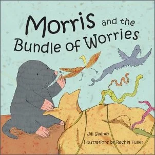 Illustration of a mole reading a book to a fox, with a bird, snake, and butterfly flying nearby. Text reads 'Morris and the Bundle of Worries' by Jill Seeney, illustrated by Rachel Fuller.