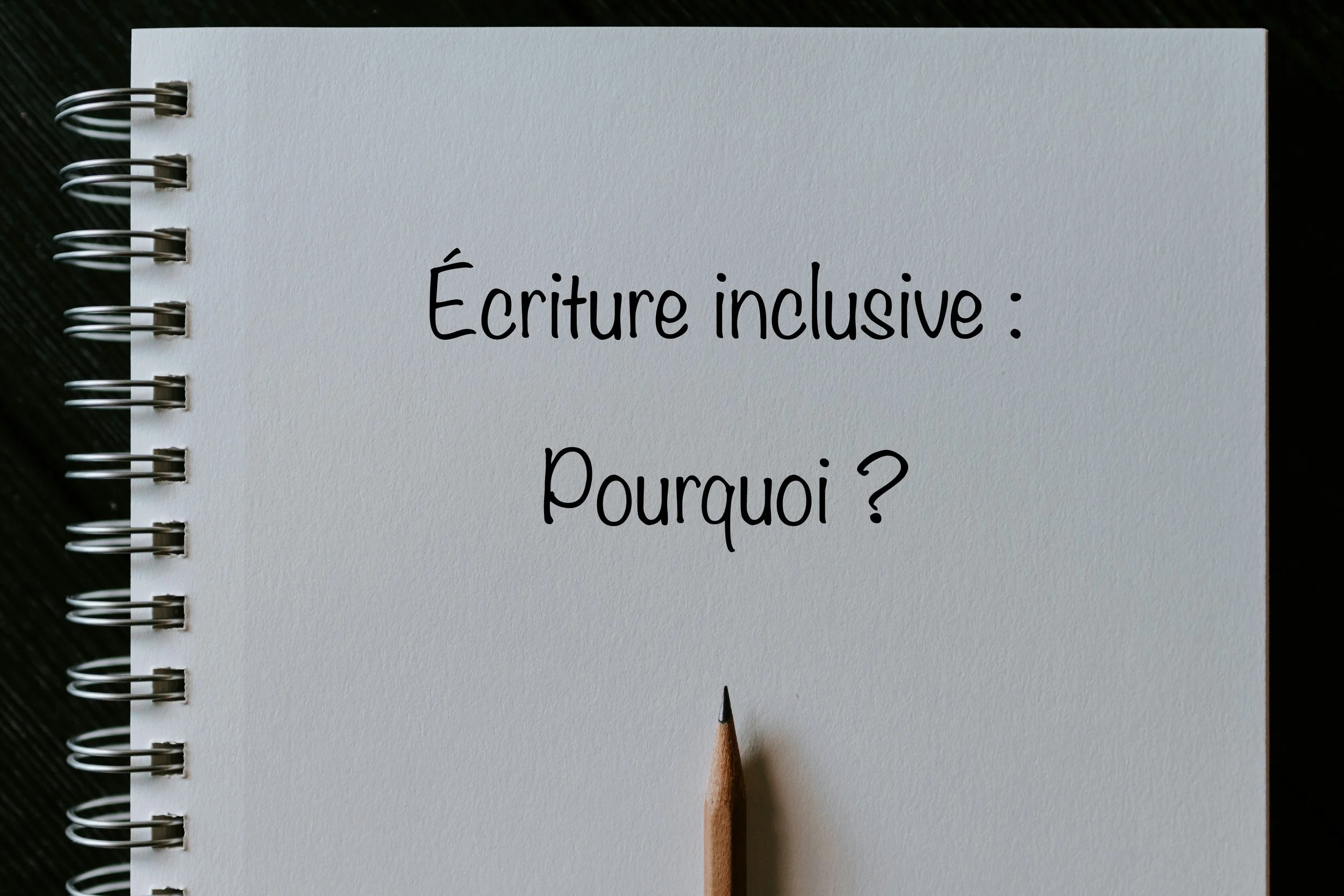 Pourquoi se mettre à l’écriture inclusive ?