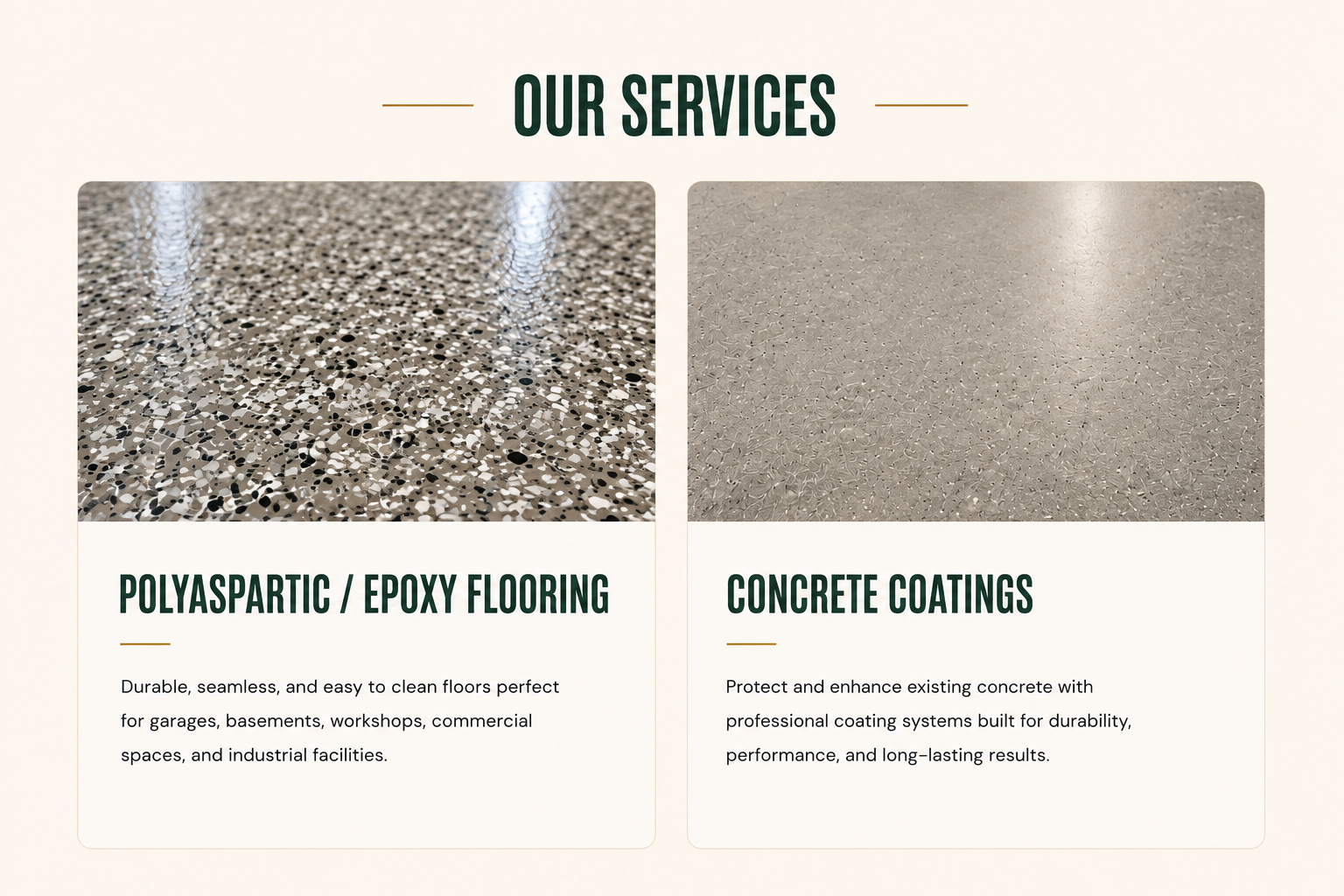 A webpage section titled 'Our Services' with two columns. The left column shows a close-up image of a speckled polyaspartic/epoxy flooring, described as durable, seamless, and easy to clean, suitable for garages, basements, workshops, and industrial facilities. The right column displays a smooth concrete coating, described as a professional coating system that protects and enhances existing concrete for durability and long-lasting results.