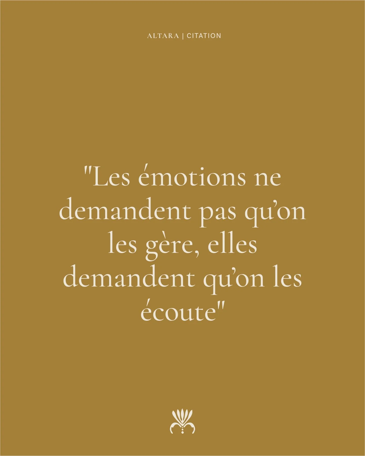 Quand une &eacute;motion se manifeste,
ne la combats pas.
&Eacute;coute ce qu&rsquo;elle r&eacute;v&egrave;le.
Souvent, derri&egrave;re le tumulte,
il y a juste une part de toi qui veut &ecirc;tre reconnue.
On nous a appris &agrave; contr&ocirc;ler n
