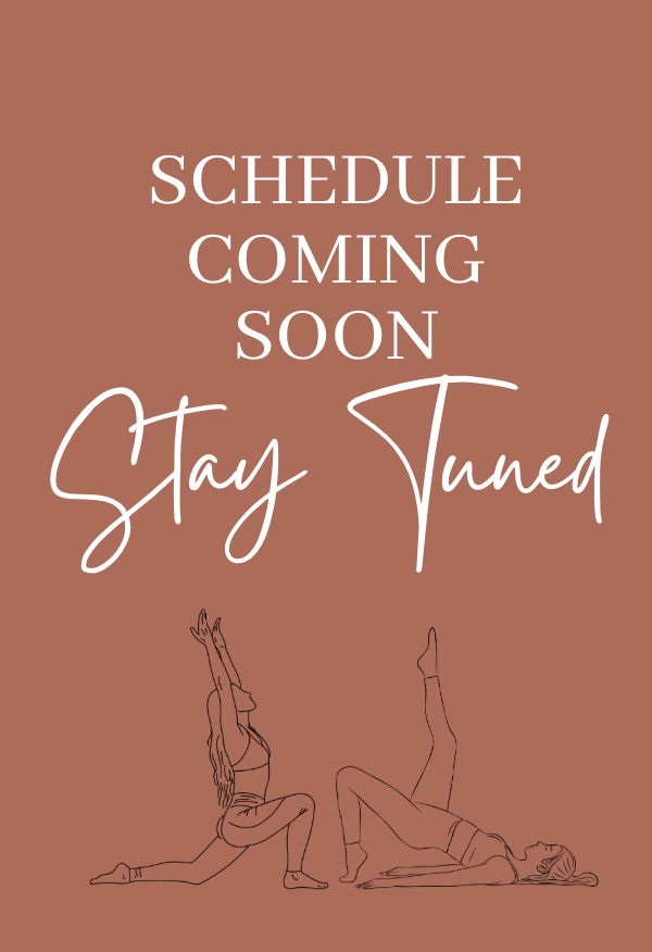 An announcement graphic with a brown background that says "Schedule Coming Soon. Stay Tuned." in white text. There is a minimal line drawing of two women doing yoga poses at the bottom of the image.