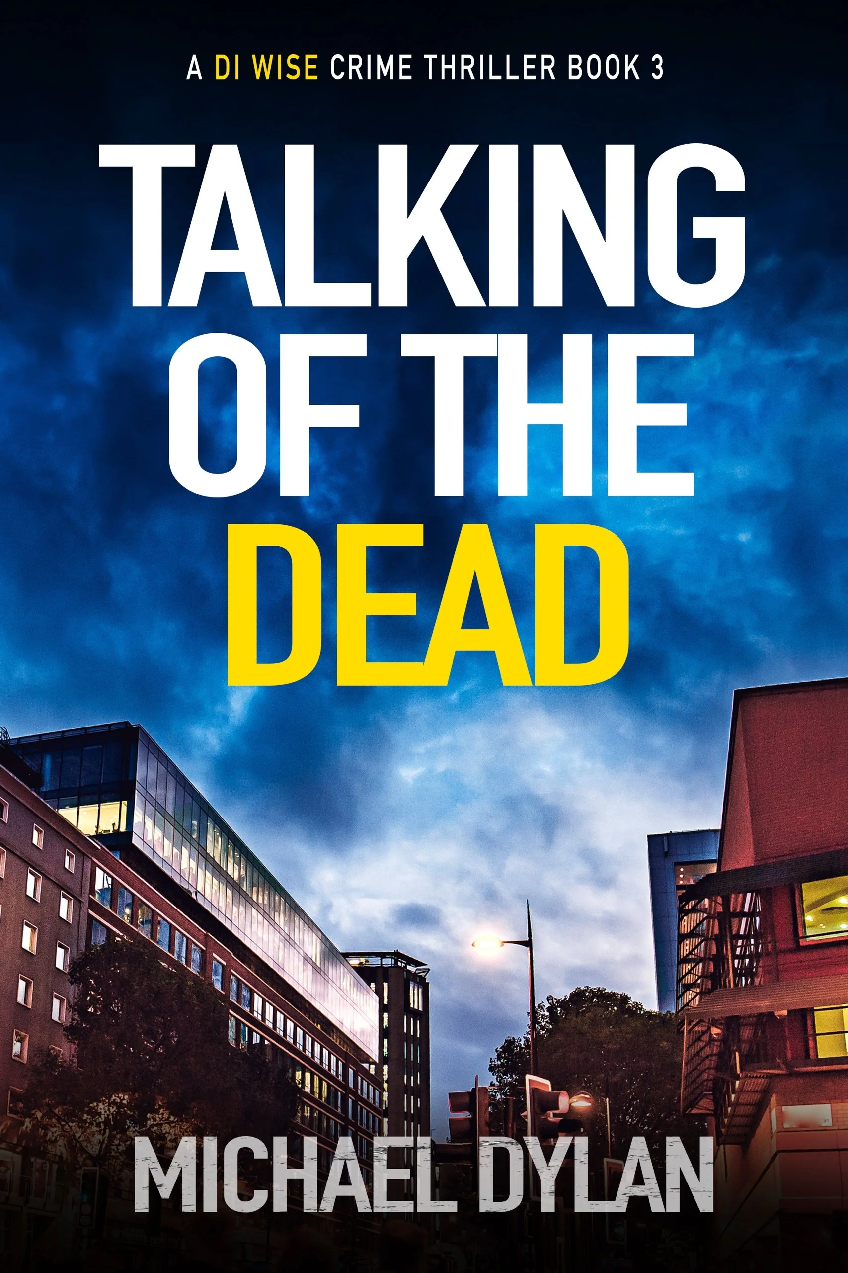 Talking Of The Dead by Michael Dylan