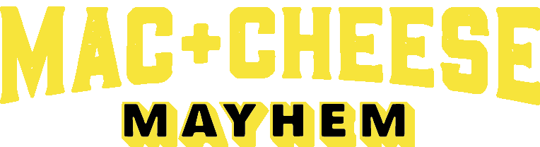 Mac + Cheese Mayhem