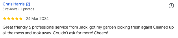 Screenshot of a positive customer review for a gardening service, praising the professionalism and thoroughness of Jack and mentioning a clean garden.