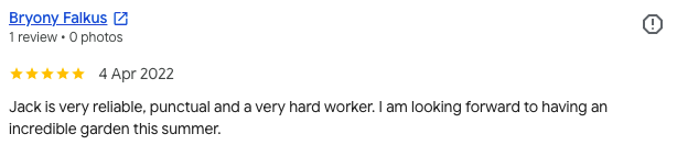 Screenshot of a 5-star review from Bryony Falkus on April 4, 2022, praising Jack for being reliable, punctual, and hardworking, and expressing excitement for gardening this summer.