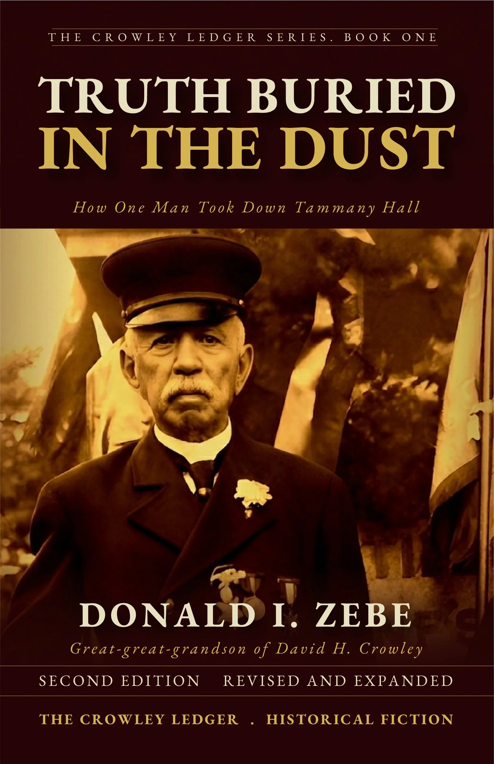 Book cover titled "Truth Buried in the Dust: How One Man Took Down Tammany Hall" by Donald J. Zebe. The cover features a sepia-toned photograph of an older man in a suit and tie, wearing a officer's cap, with a serious expression, set against a background of blurred flags and possibly a statue.