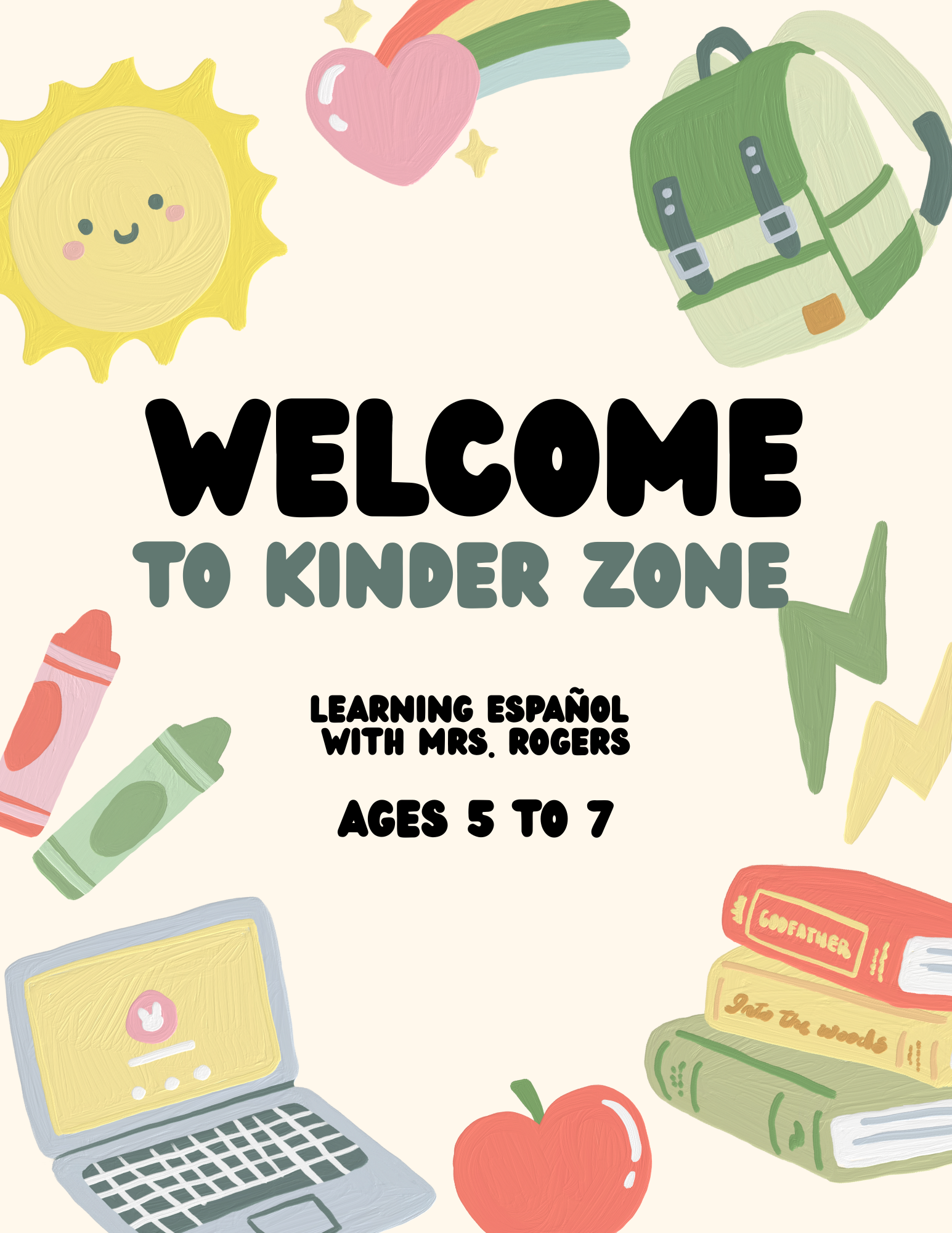 Colorful illustrated poster welcoming children to a kindergarten zone for ages 5 to 7, with drawings of a smiling sun, pink heart with rainbow, green backpack, crayons, books, laptop, and apples.