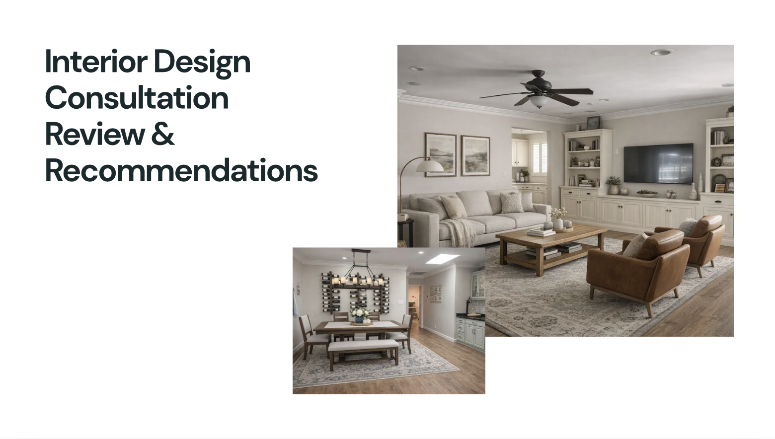 Interior design consultation review and recommendations with two living rooms featuring neutral tones, beige and white, with traditional and modern furniture, shelves, and artwork, and a dining area with wooden floor and chandelier.