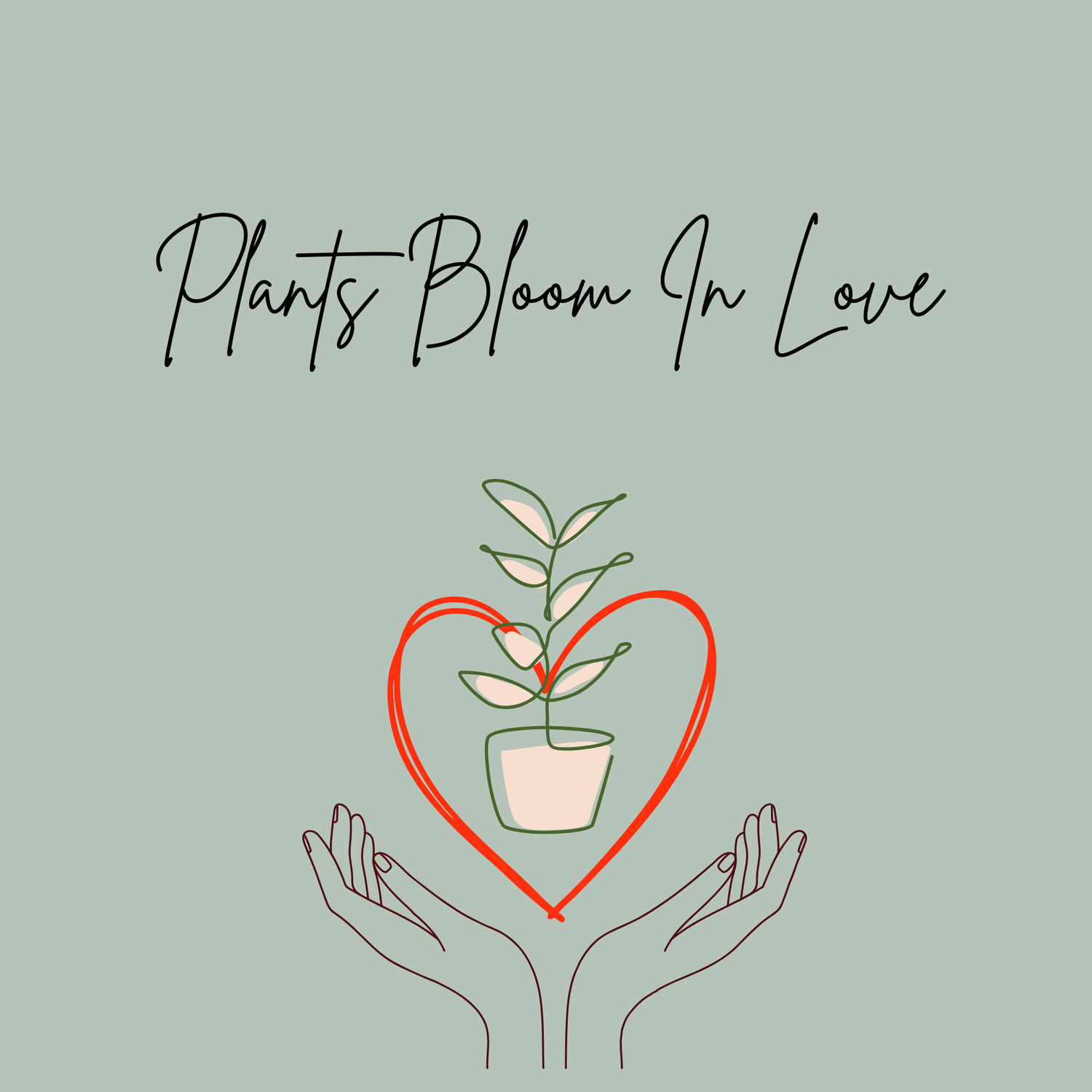 Plants Bloom In Love