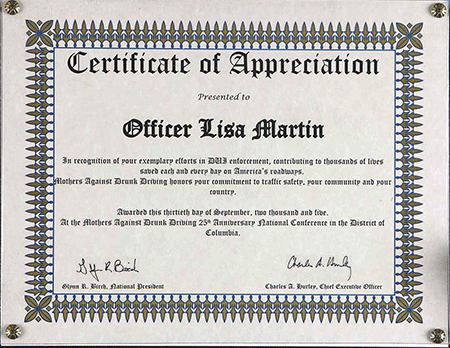 Certificate of Appreciation presented to Officer Lisa Martin by Mothers Against Drunk Driving