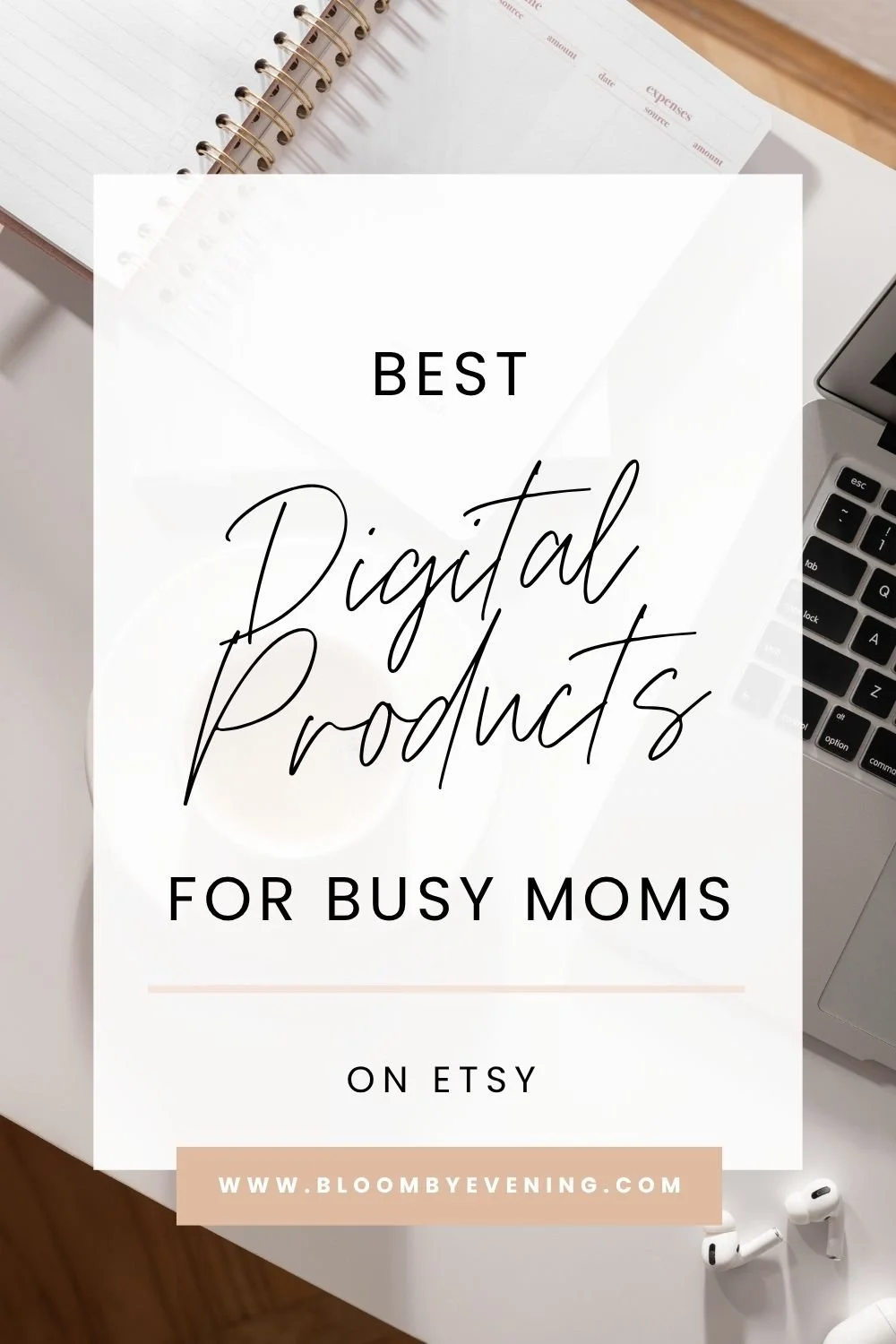 photo of laptop, calendar and a mug with text overlay: best digital products for busy moms