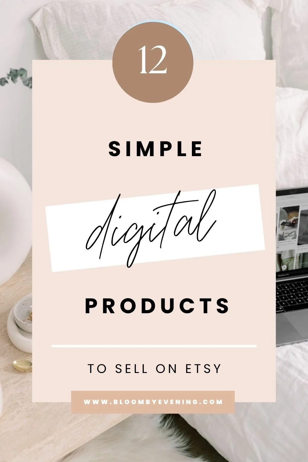 Pinterest graphic for 12 best products to sell on Etsy for beginners with laptop workspace background.