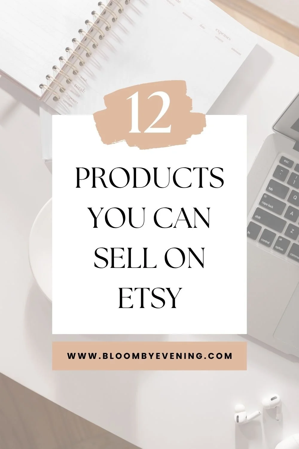 Etsy beginner product ideas Pinterest pin featuring the text “12 Products You Can Sell on Etsy”