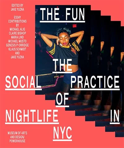 Cover of a book titled 'The Fun & The Social Practice of Nightlife in NYC'. The cover features a young woman with curly hair, wearing a black shirt with yellow stripes, and standing with her arms behind her head. The background has a graphic pattern of stairs and a pink and black color scheme.