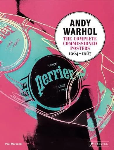Book cover titled 'Andy Warhol: The Complete Commissioned Posters 1964-1987' with a colorful abstract background and the word 'perrier' in the center.