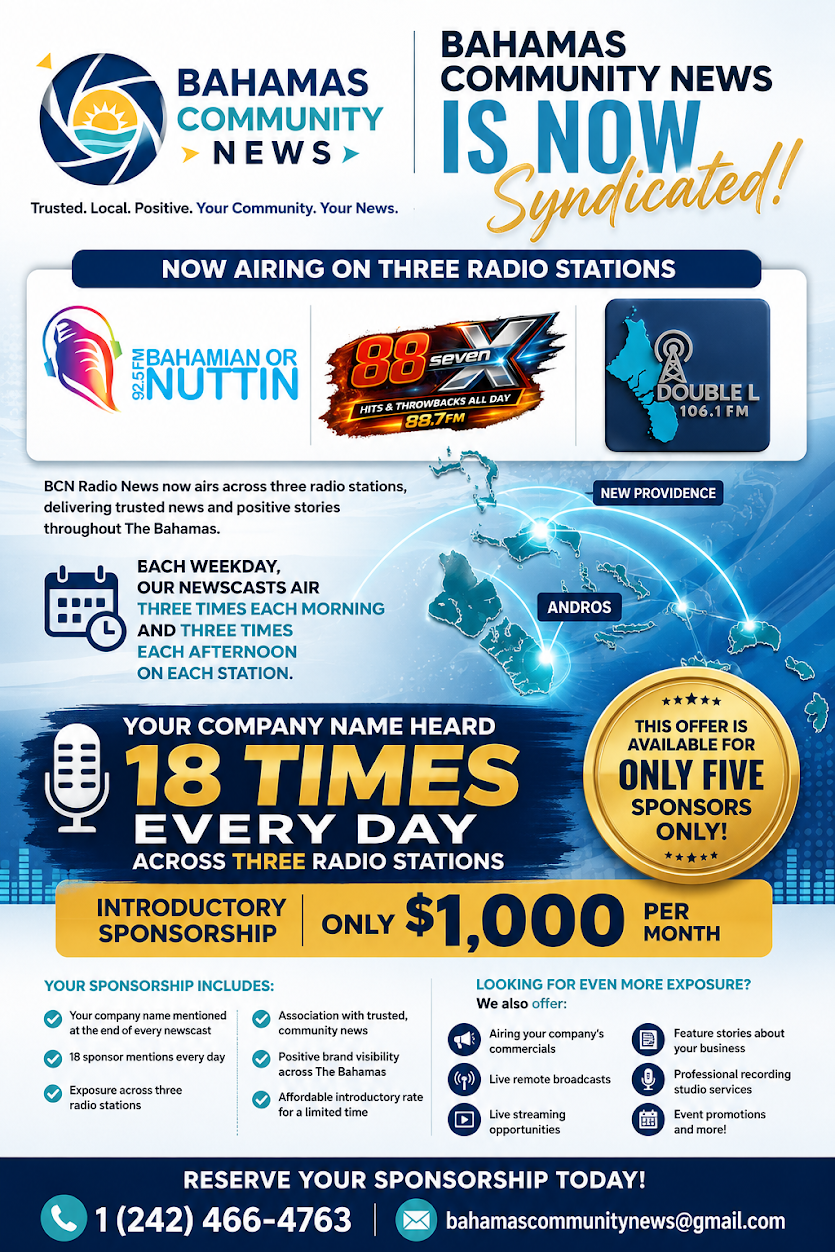 Advertisement for Bahamas Community News announcing its syndication on three radio stations: Bahaman or Nuttin, 88.7 FM, and Double L 106.1 FM. It highlights broadcast schedule, sponsorship opportunities for $1,000 per month, and contact information.