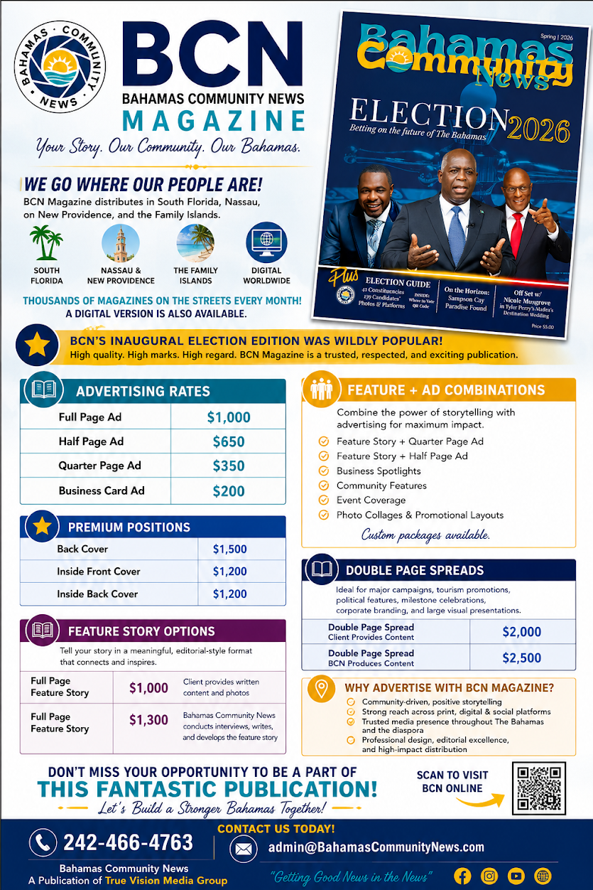 A promotional flyer for Bahamas Community News magazine featuring election coverage for 2026, advertising rates, premium positions, feature story options, double page spreads, reasons to advertise, and contact information.
