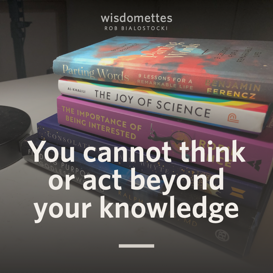 Consciously Expand Your Knowledge