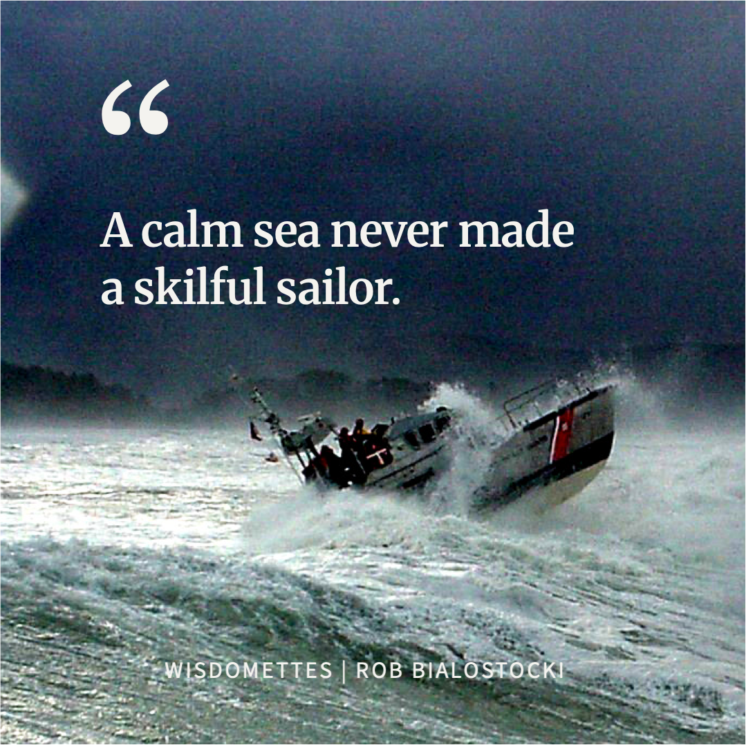 Be Thankful for Rough Seas