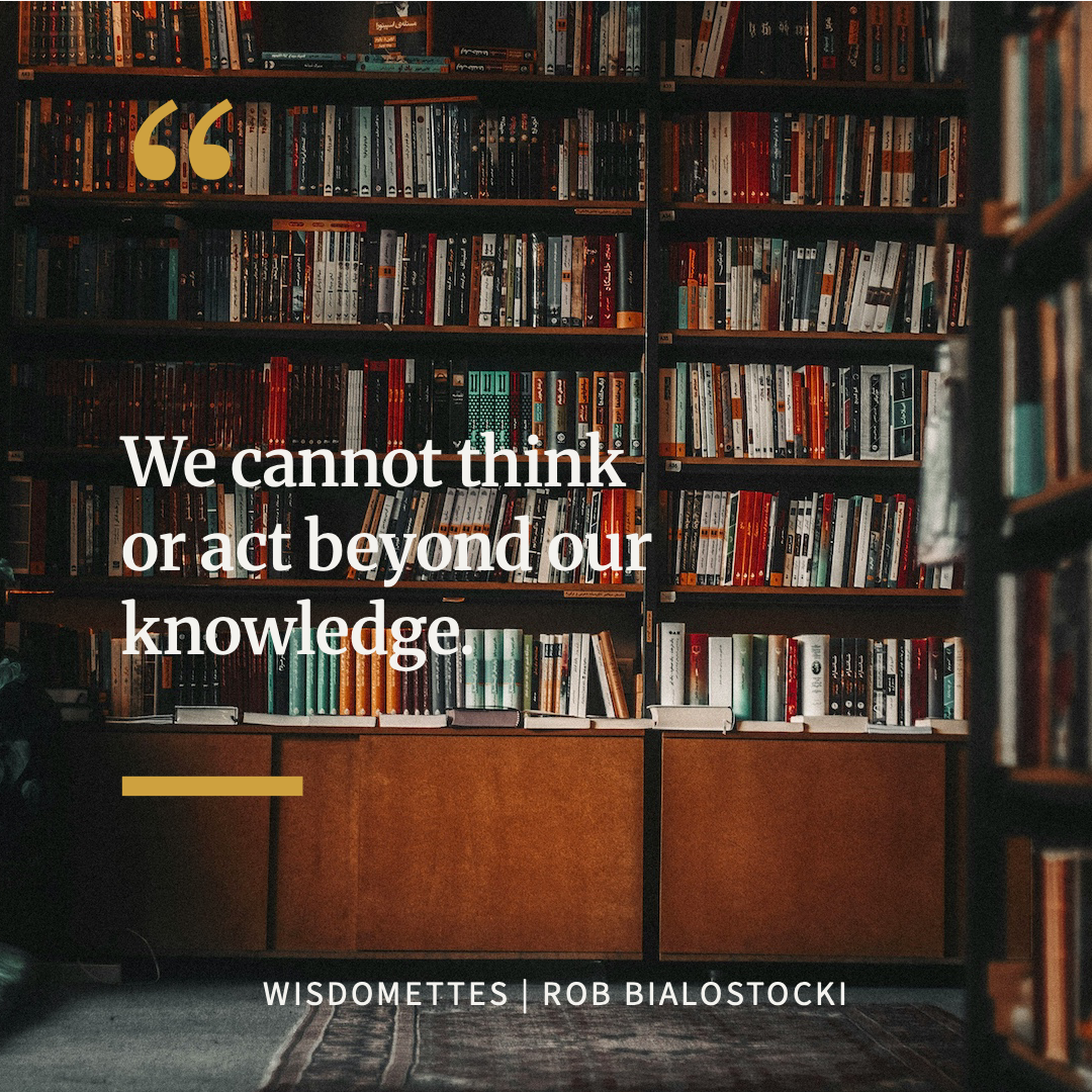 Consciously Expand Your Knowledge