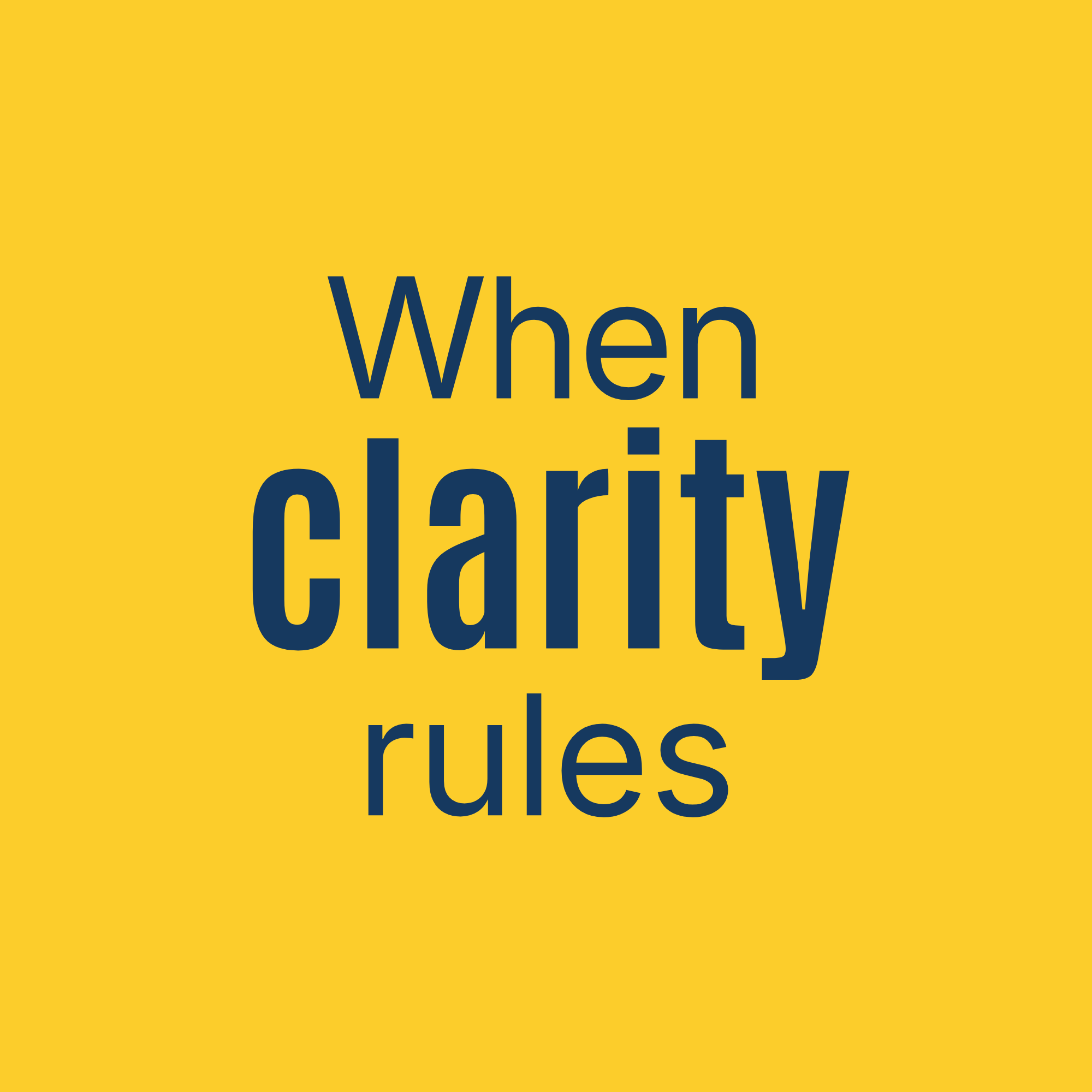 When Clarity rules