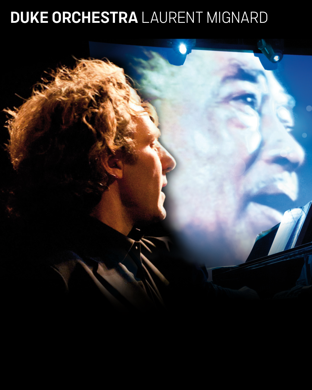 Affiche promotionnelle pour le concert du Duke Orchestra dirigé par Laurent Mignard, montrant un homme jouant du piano lors d'une performance avec une projection vidéo en arrière-plan.