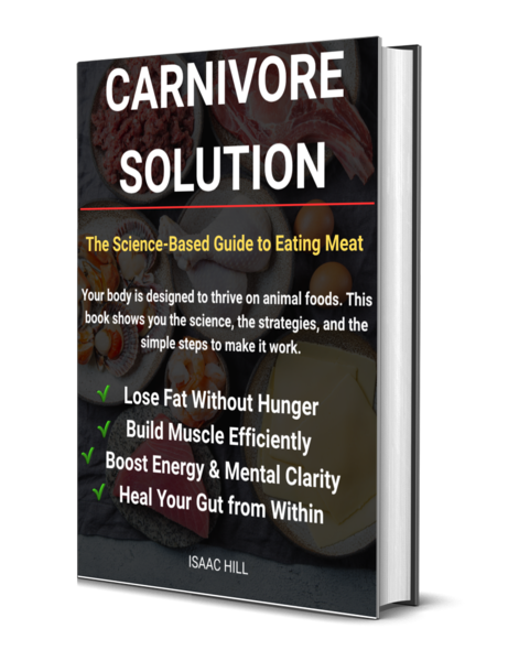Book titled "Carnivore Solution" with subtitle "The Science-Based Guide to Eating Meat." The cover states it explains how the body thrives on animal foods, provides science, strategies, and steps, and lists benefits like losing fat without hunger, building muscle, boosting energy, and healing the gut. Authored by Isaac Hill.
