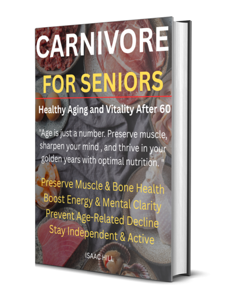 Book titled 'Carnivore for Seniors' with a subtitle about healthy aging after 60, featuring images of various meats and foods on the cover.