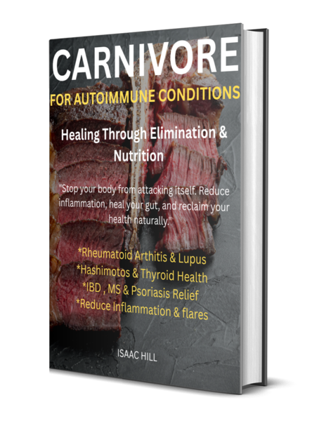 Book cover titled "CARNIVORE FOR AUTOIMMUNE CONDITIONS" by Isaac Hill, featuring an image of raw meat and text about healing autoimmune conditions through elimination and nutrition.