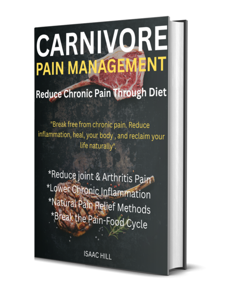 Book cover titled "Carnivore Pain Management" with an image of meat and vegetables. Subtitle reads "Reduce Chronic Pain Through Diet" with additional text about reducing inflammation and pain naturally.