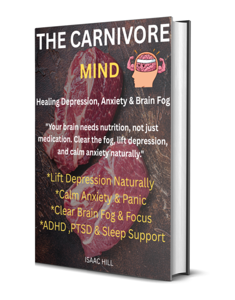 Book cover titled 'The Carnivore Mind' by Isaac Hill, featuring an image of raw meat and discussing healing depression, anxiety, and brain fog.