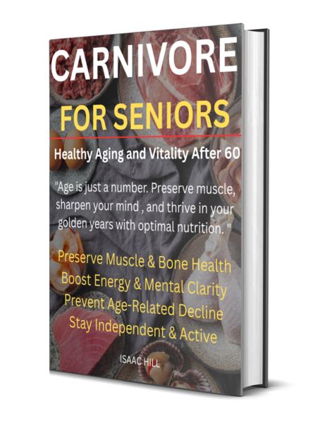 Book titled "Carnivore for Seniors: Healthy Aging and Vitality After 60" with images of raw meat and various foods on the cover.