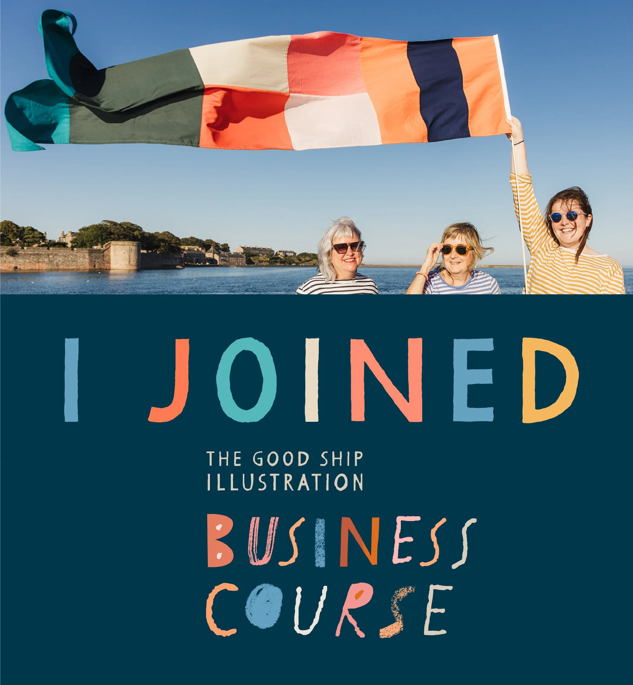 the good ship illustration ladies smiling and holding a multi-coloured flag near a body of water with historic buildings in the background, under a clear blue sky. Business course
