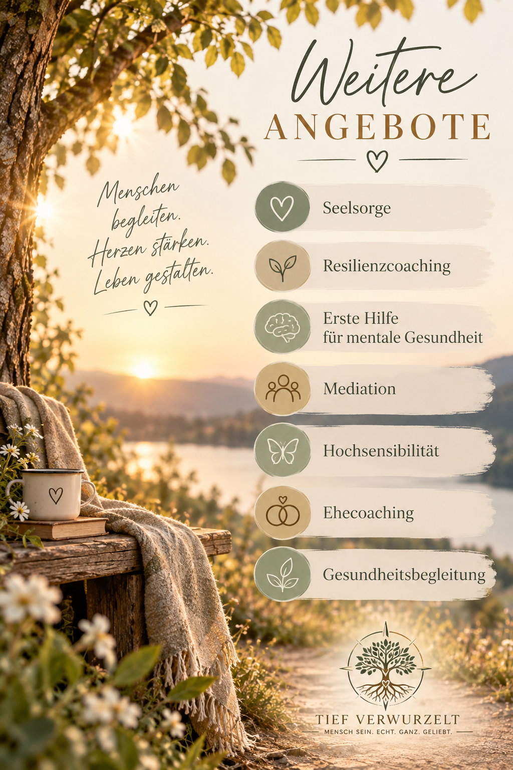 Angebote von Tief verwurzelt: Seelsorge, Lebensberatung, Resilienzcoaching, Erste Hilfe für mentale Gesundheit, Mediation, Ehecoaching, Hochsensibilität und Gesundheitsbegleitung.