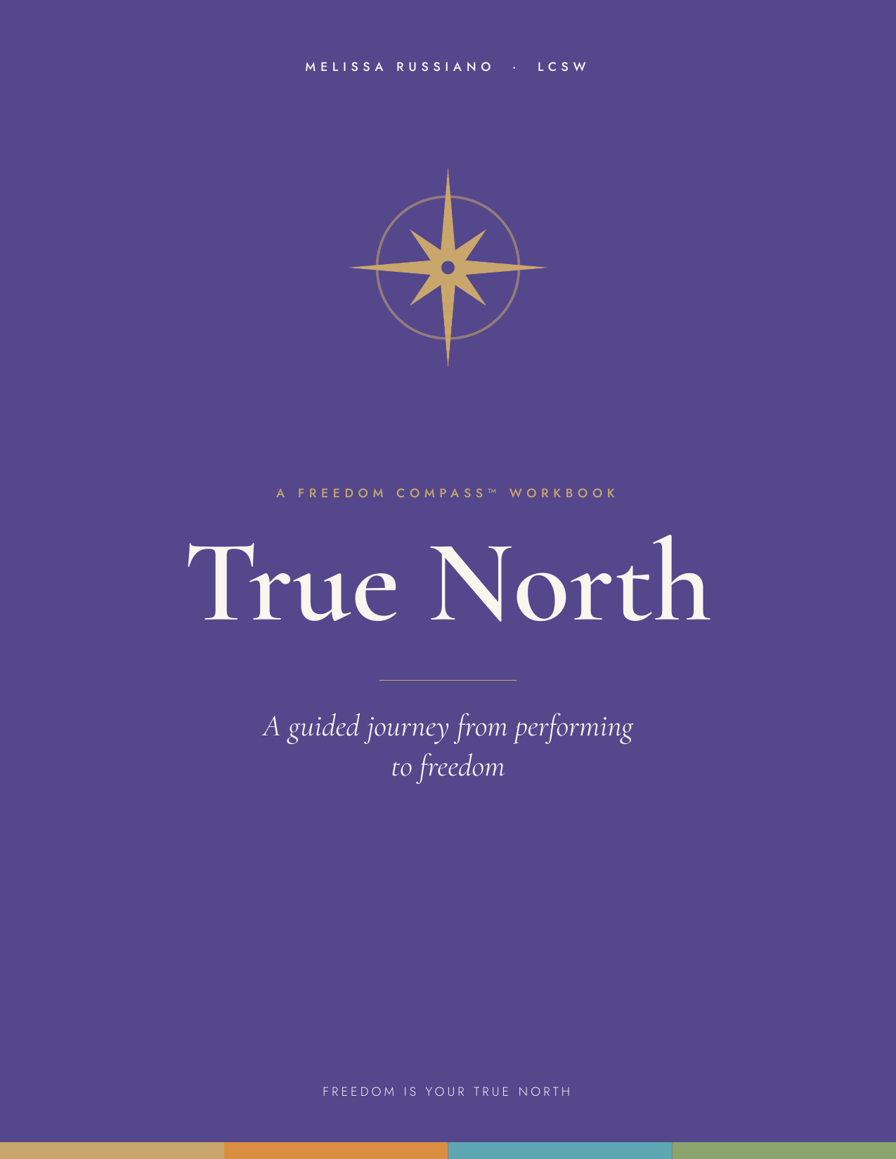 True North: A Freedom Compass™ Workbook