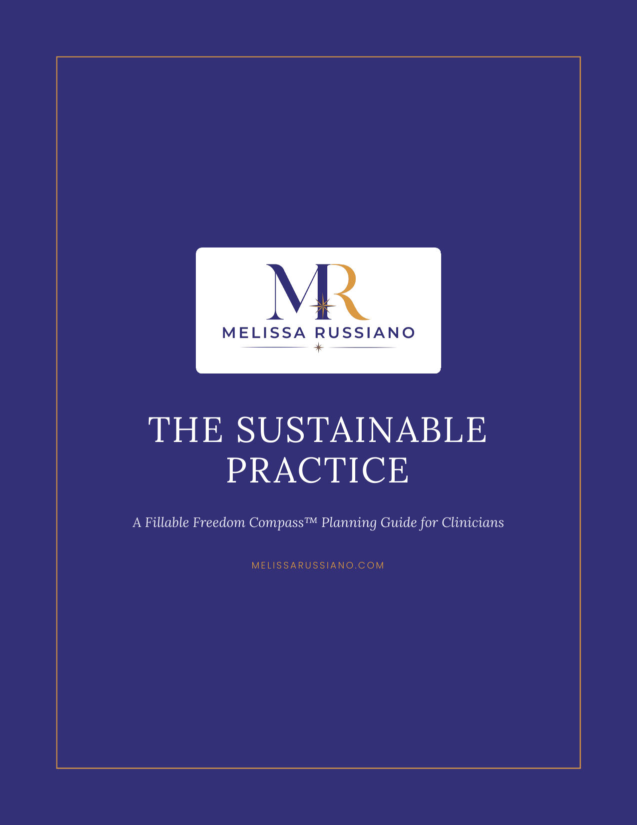 The Sustainable Practice: A Freedom Compass™ Planning Guide for Clinicians