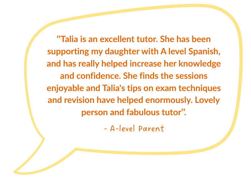 Quote in a speech bubble praising Talia as an excellent tutor and supporter for a daughter's Spanish exam prep, attributed to an A-level parent.
