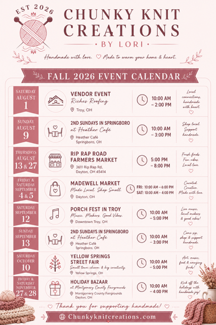 Flyer for Chunky Knit Creations Fall 2026 event calendar. Listings of vendor events including Richers Roofing in Troy, OH on August 1 from 10 a.m. to 2 p.m., Heather Cafe in Springboro, OH on August 9 from 10 a.m. to 3 p.m., and others at Madewell Market, Porch Fest, and more through September and November. The flyer emphasizes handmade crafts with love for home and heart.