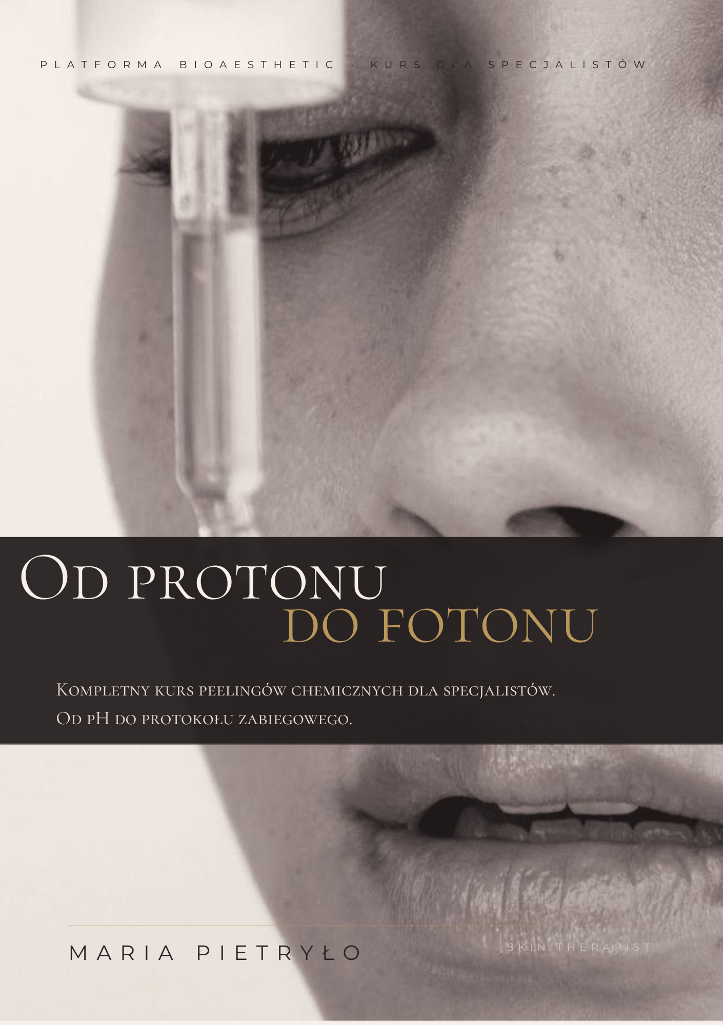 "OD PROTONU DO FOTONU" - KURS O KWASACH W GABINECIE KOSMETOLOGICZNYM