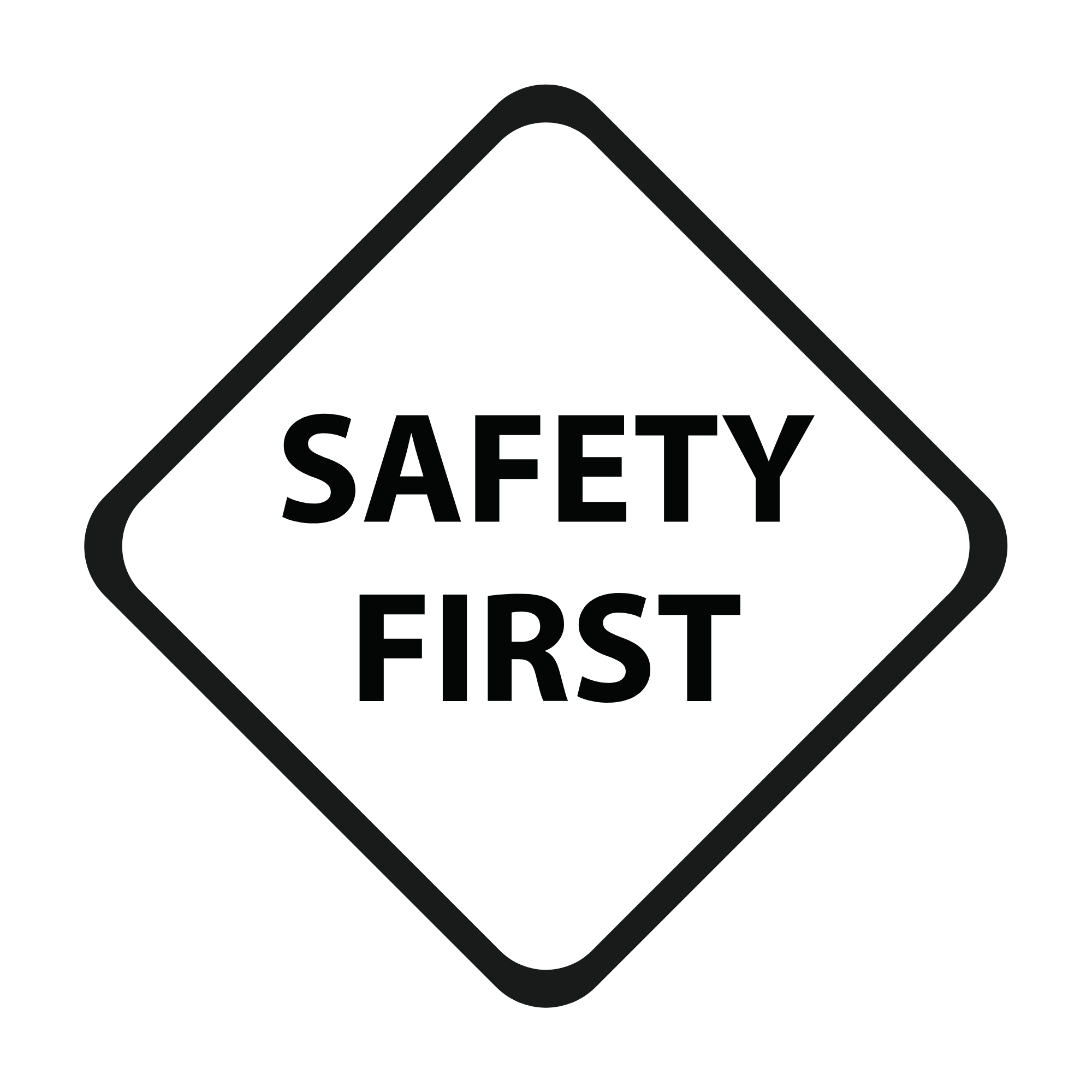 Safety first warning sign with a black border and black text.