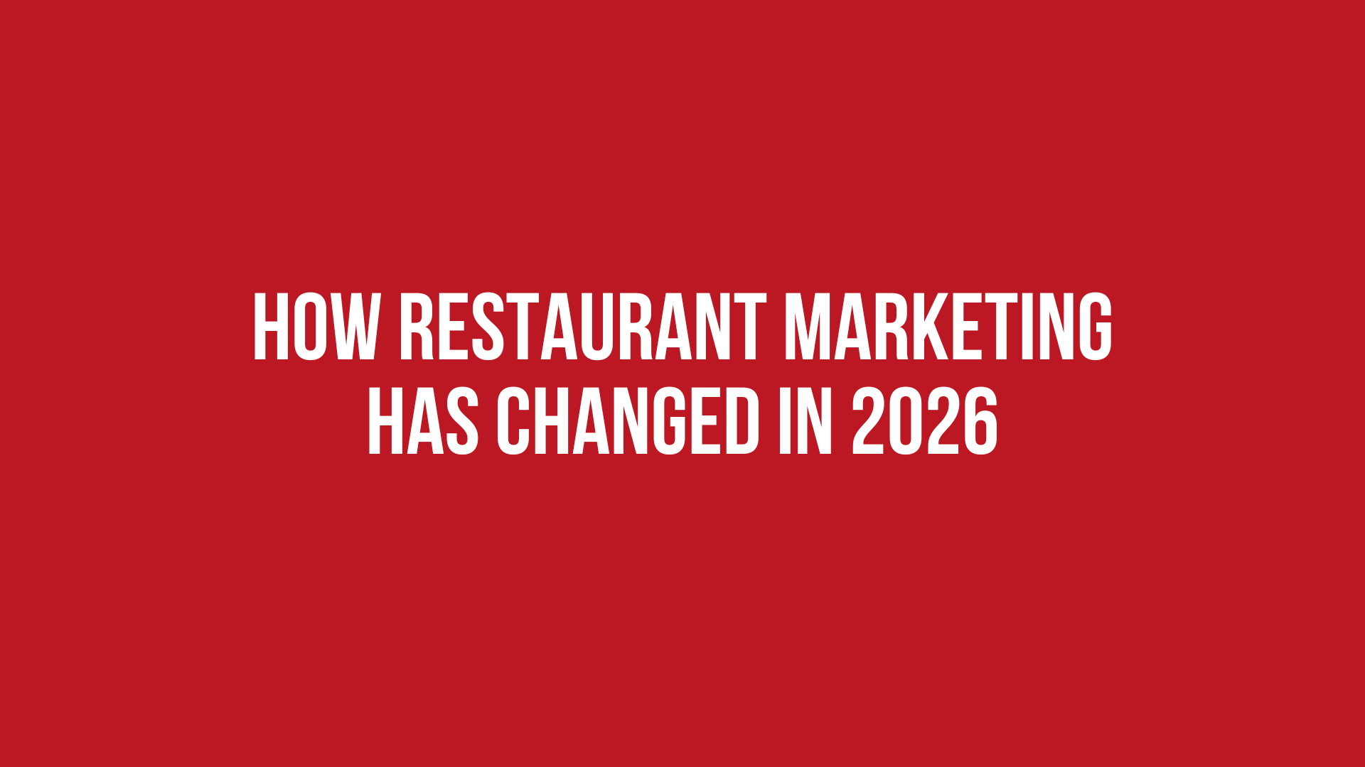 How Restaurant Marketing Has Changed in 2026