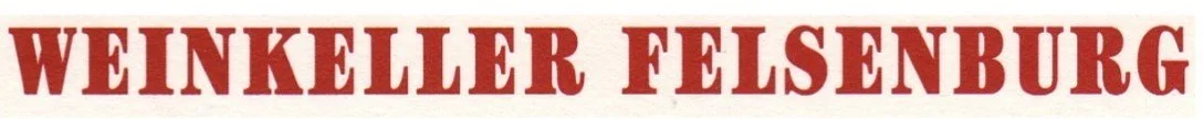 Text in roter Schrift: WEINKELLER FELSENBURG.